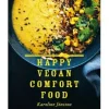 Eat Dust Book: HAPPY VEGAN COMFORT FOOD excellents soldes 11