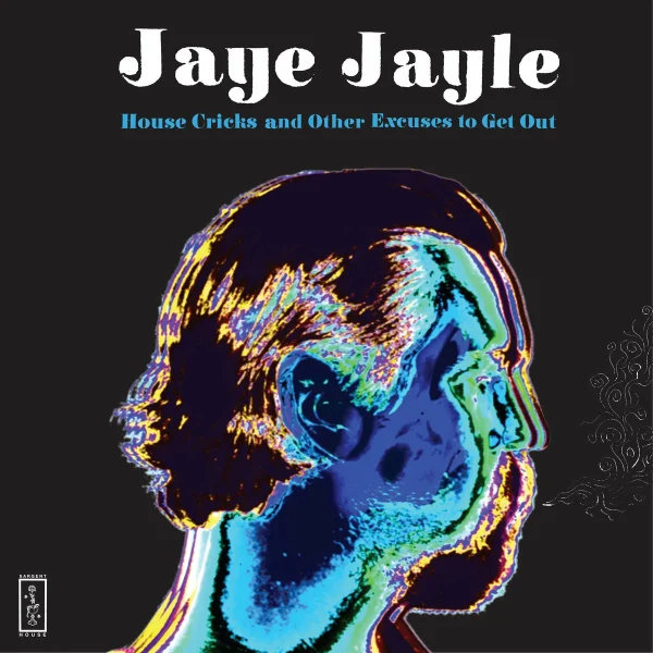 nouvelle saison Eat Dust LP – Jaye Jayle: House Cricks & Other Excuses To Get Out 1